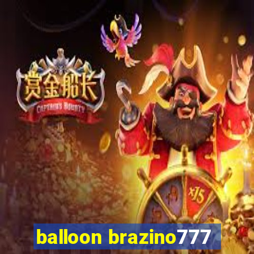 balloon brazino777